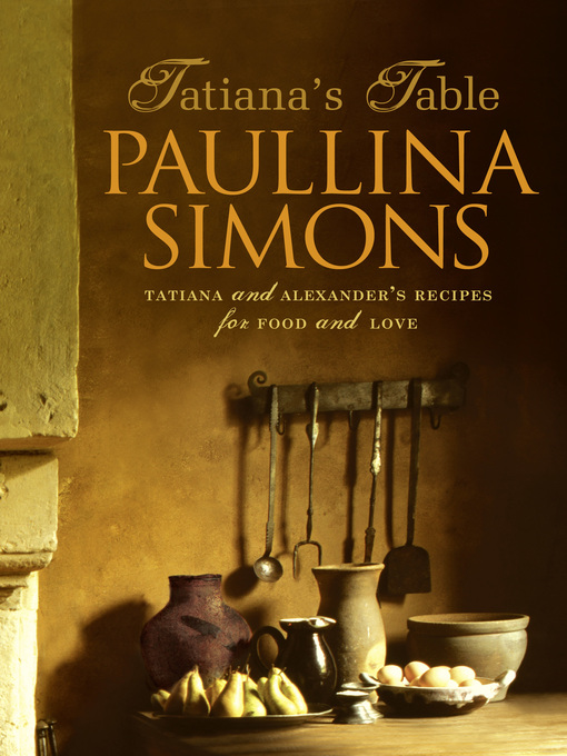 Title details for Tatiana's Table by Paullina Simons - Available